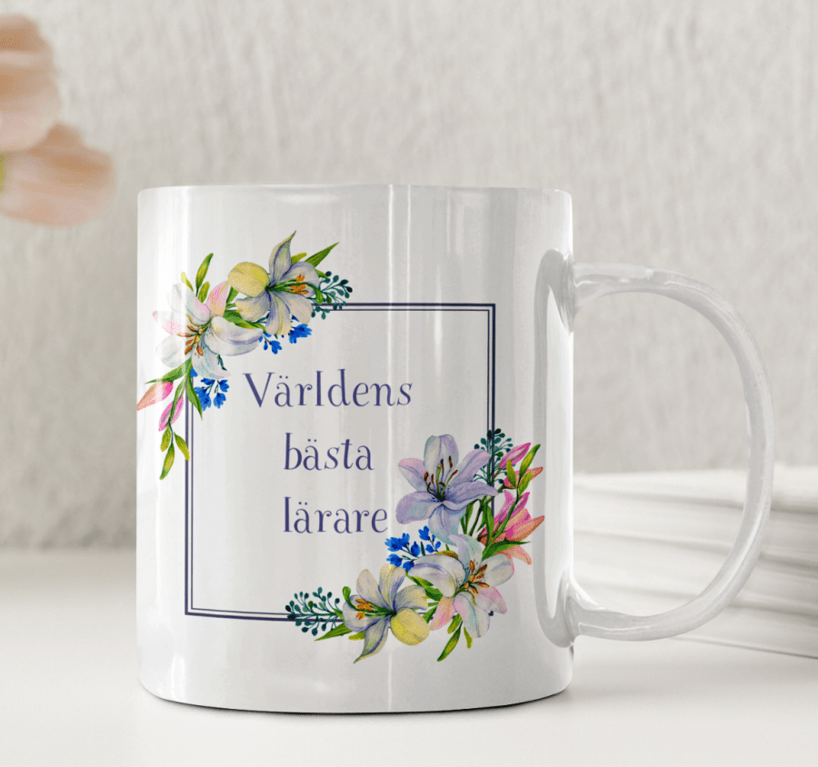 Personalisierte Lehrertasse – Beste Lehrerin der Welt – Blumenrahmen