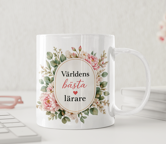Personlig lärarmugg – Världens bästa lärare – rosenlund