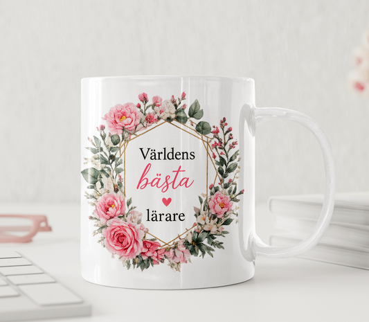 Personlig lärarmugg – Världens bästa lärare – silkesros
